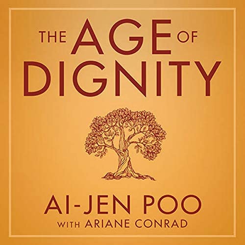 the Age of Dignity by Ai-Jen Poo